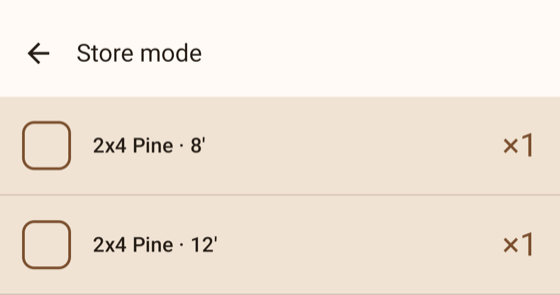 Store mode: two rows filling the width of the screen, 2x4 Pine 8 foot times one and 2x4 Pine 12 foot times one, each with a large empty tick box.
